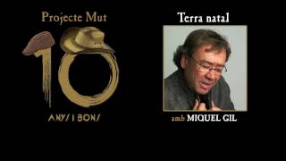 Projecte Mut - Terra natal / amb Miquel Gil [Lyric Video]
