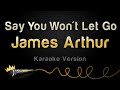 James Arthur - Say You Won't Let Go (Karaoke Version)