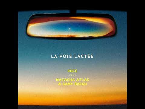 LA VOIE LACTÉE (FEAT. NATACHA ATLAS & SAMY BISHAI)