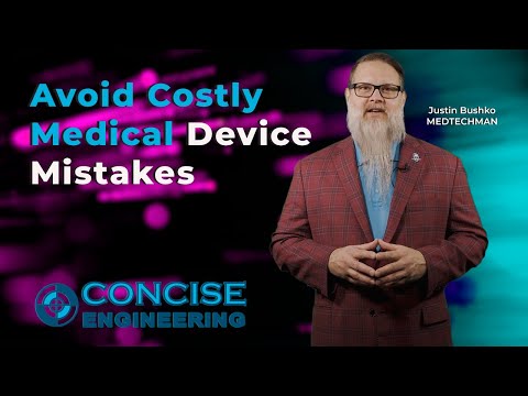 Avoid Costly Medical Device Mistakes: Insights from Justin Bushko | Concise Engineering