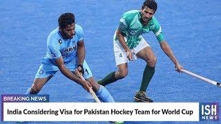 India Considering Visa for Pakistan Hockey Team for World Cup