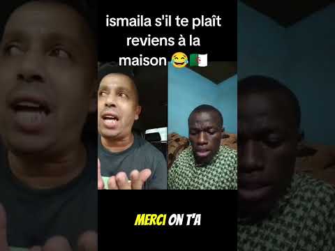 Khaled par hasard Ismail s'il te plaît reviens à la maison