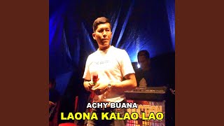 Download lagu Laona Kalao Lao mp3 Download lagu Laona Kalao Lao mp3
