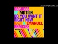 Degrees Of Motion - Do You Want It Right Now ...