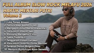 Download lagu [VOL. 2 ] Full Album Slow Rock Melayu Terbaru 2026, Slow Rock Malaysia Sedih Hartik Mentari Putri 🎵 mp3