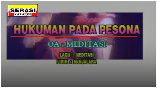 Download lagu Meditasi - Hukuman Pada Pesona KARAOKE mp3