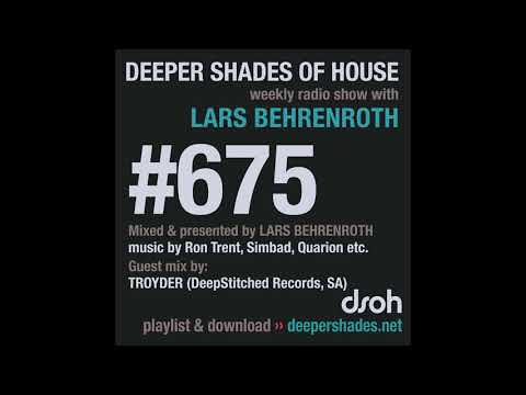 Deeper Shades Of House 675 w/ exclusive guest mix by TROYDER (DeepStitched Rec, South Africa)