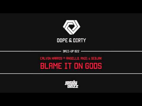 [DAZZUP022] Calvin Harris vs Angello, AN21 & Sebjak - Blame it on GODS (Jordy Dazz-Up)
