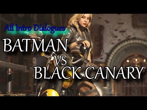 All Batman vs Black Canary Intro Dialogues INJUSTICE 2
