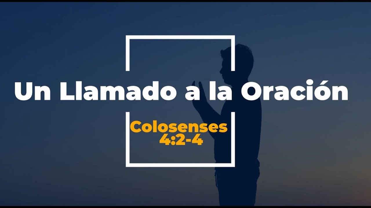 🔴Un Llamado a la Oración - Colosenses 4:12-4