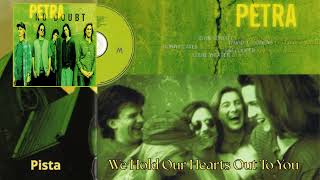 Petra - We Hold Our Hearts Out To You (Pista)