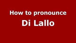 How to pronounce Di Lallo
