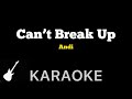 Andi Can T Break Up Karaoke Guitar Instrumental