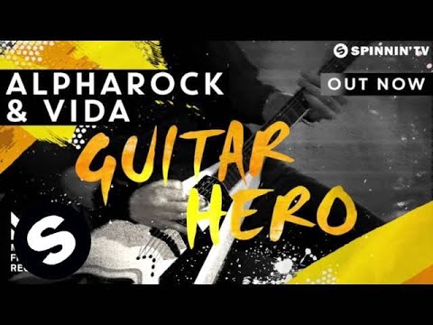 Alpharock & Vida - Guitar Hero (OUT NOW)
