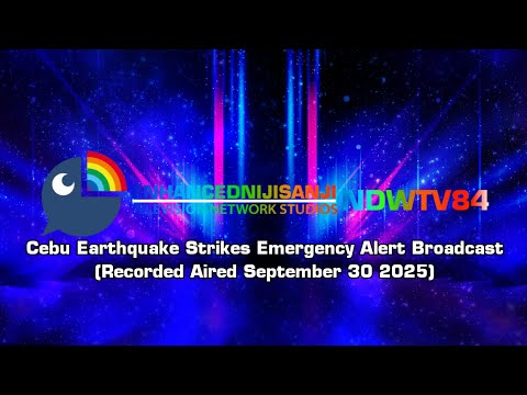 EnhancedNijisanji NDWTV84 Cebu Earthquake Strikes Emergency Alert Broadcast (September 30 2025)