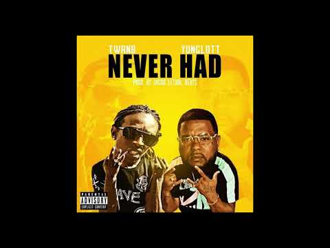 Twanb x Yung Lott - "Never Had"  (Official Audio)