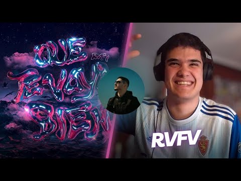 REACCIONANDO a 'QUE TE VAYA BIEN' de RVFV