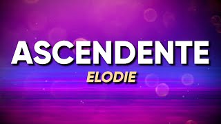 Elodie - ASCENDENTE (Testo/Lyrics)