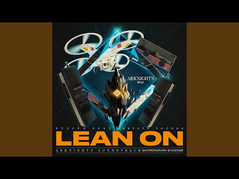 Lean On (feat. Krysta Youngs) (Arknights Soundtrack)