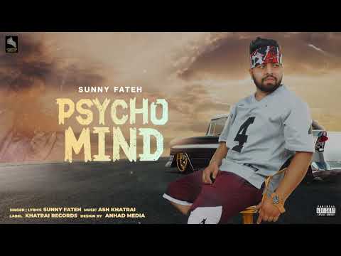 Psycho Mind | Sunny Fateh | Ash Khatrai | Khatrai Records | New Punjabi Songs 2021