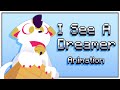 I See A Dreamer | Animation