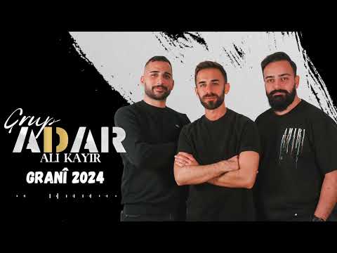 ALI KAYIR FT. GRUP ADAR - Granî 2024