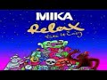 Mika Relax Take It Easy Slowed