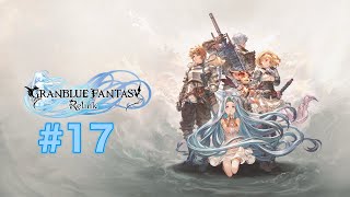 【PS5】GRANBLUE FANTASY: Relink  #17