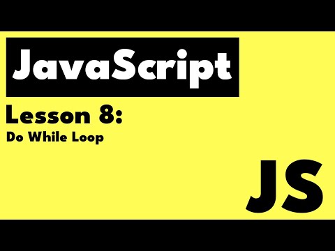 Javascript Lesson 8 Do While Loops
