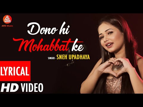 Dono Hi Mohabbat Ke (Cover Song) || Sneh Upadhaya || Altaf Raja