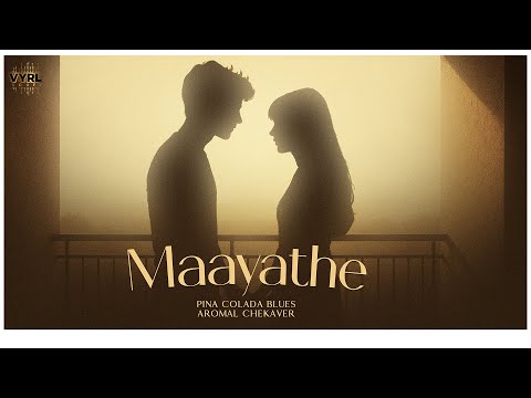 Maayathe | Pina Colada Blues | Aromal Chekaver | VYRL South