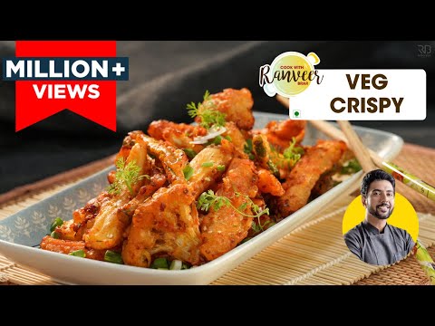 Veg Crispy | क्रिस्पी वेज | restaurant style Crispy Veg recipe | मिक्स् वेज पकौड़े | Chef Ranveer