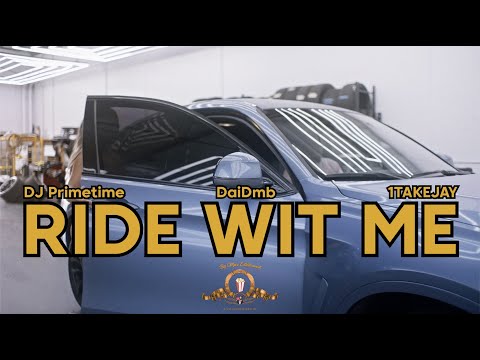 DJ Primetime - Ride Wit Me (feat.@1TakeJay  & DaiDmb) [Official Video]