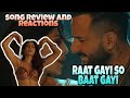 Raat Gayi So Baat Gayi Review Raat Gayi So Baat Gayi Reaction Jacqueline Fernendez Virtual World Yt
