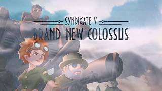 Syndicate V: Brand New Colossus