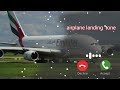 Airplane Landing Tone Best Alarm Tone Viral Ringtone Bgm Ringtones Lovely Tone 4k Call Ringtone