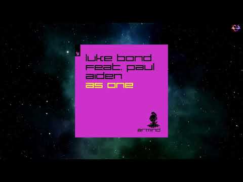 Luke Bond Feat. Paul Aiden - As One (Extended Mix) [ARMIND]