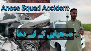 Anees Squad Accident | Operation ho giya | Anees Squad Youtuber Update | Car accident kashmir update