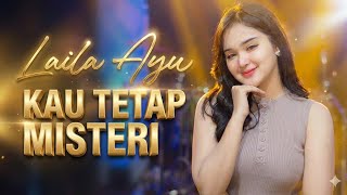 Download lagu LAILA AYU  -  KAU TETAP MISTERI - LIVE MUSIC mp3