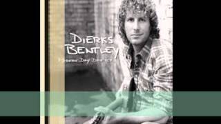 Dierks Bentley - Gonna get there someday with lyrics