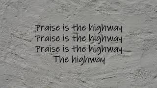 Chris Tomlin - Praise Is The Highway (Lyric Video)