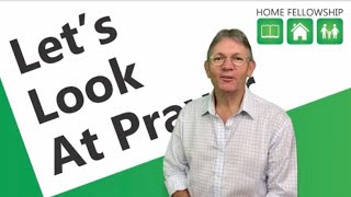 Let's Look At Prayer 4