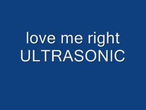 LOVE ME RIGHT-ULTRASONIC