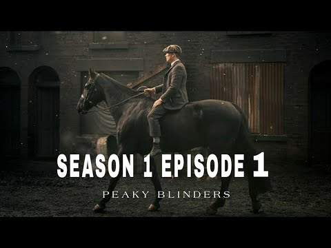 Peaky Blinders Season 1 Episode 1 In English HD Quality Full Episode