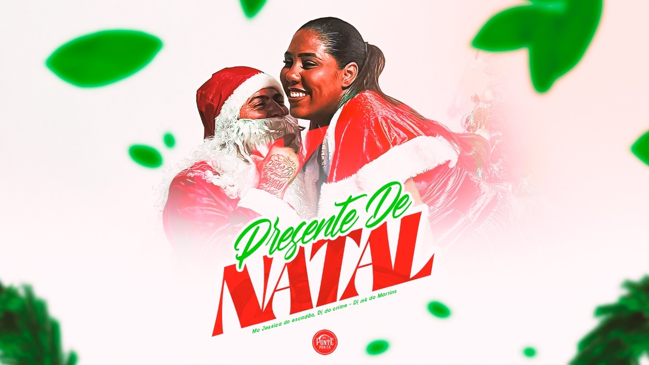 MC JESSICA DO ESCADÃO - PRESENTE DE NATAL - (DJ DO CRIME - DJ MK DO MARTINS )