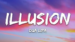 Download lagu Dua Lipa - Illusion (Lyrics) mp3
