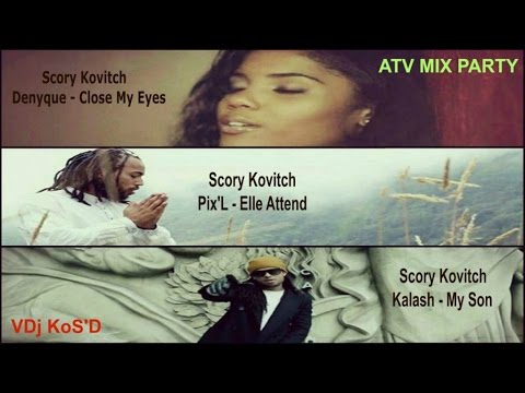 Scory Kovitch Ft. Denyque, Pix'L, Kalash - ATV MIX PARTY - LITTLE ANGEL RIDDIM