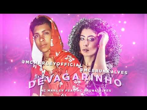 MC MARLEY FEAT. MC BRUNA ALVES DEVAGARINHO