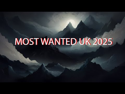 Most Wanted Fugitives UK 2025