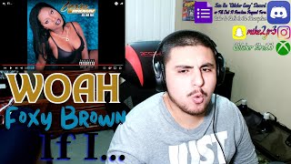 Foxy Brown - If I... | REACTION